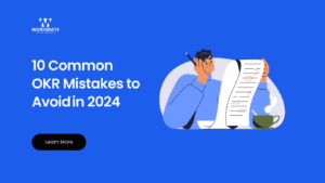 10 Common OKR Mistakes to Avoid in 2024